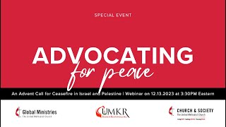 Advocating for Peace: An Advent Call for Ceasefire (December 13, 2023) by General Board of Church and Society 296 views 4 months ago 1 hour, 10 minutes