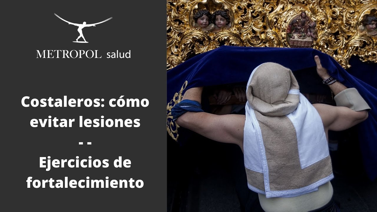 Costaleros: cómo evitar lesiones. Ejercicios de fortalecimiento.
