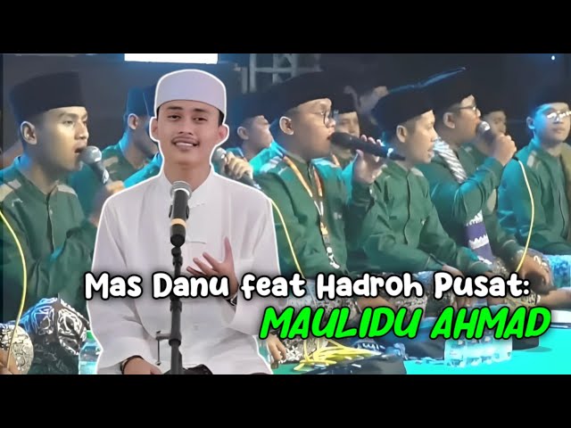 MAS DANUARTA Feat HADROH PUSAT : MAULIDU AHMAD class=