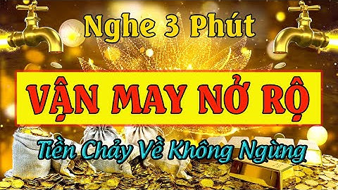 Cổng Năng Lượng Vũ Trụ Đang Mở - Tiền Sẽ Chảy Về Bạn Không Ngừng 💸 Thần Tài Gõ Cửa Sau 3 Phút