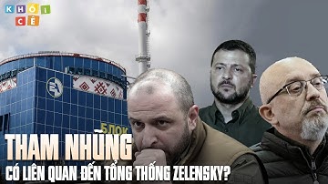 UKRAINE PHÁT HIỆN ĐẠI ÁN THAM NHŨNG | BẠN THÂN DÍNH CHÀM, ZELENSKY SẮP ĐẾN HỒI NGHĨ QUẨN