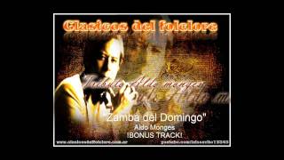 Video thumbnail of "Zamba del Domingo - Aldo Monges (Clasicos del Folclore - Tributo="