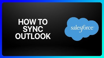 How To Sync Outlook With Salesforce Tutorial