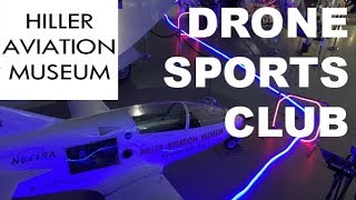 Hiller Aviation Museum Drone Club