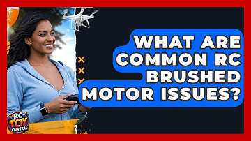 What are common RC brushed motor issues? - RC Toy Central
