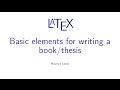 Latex - Basic elements for writing a book/thesis