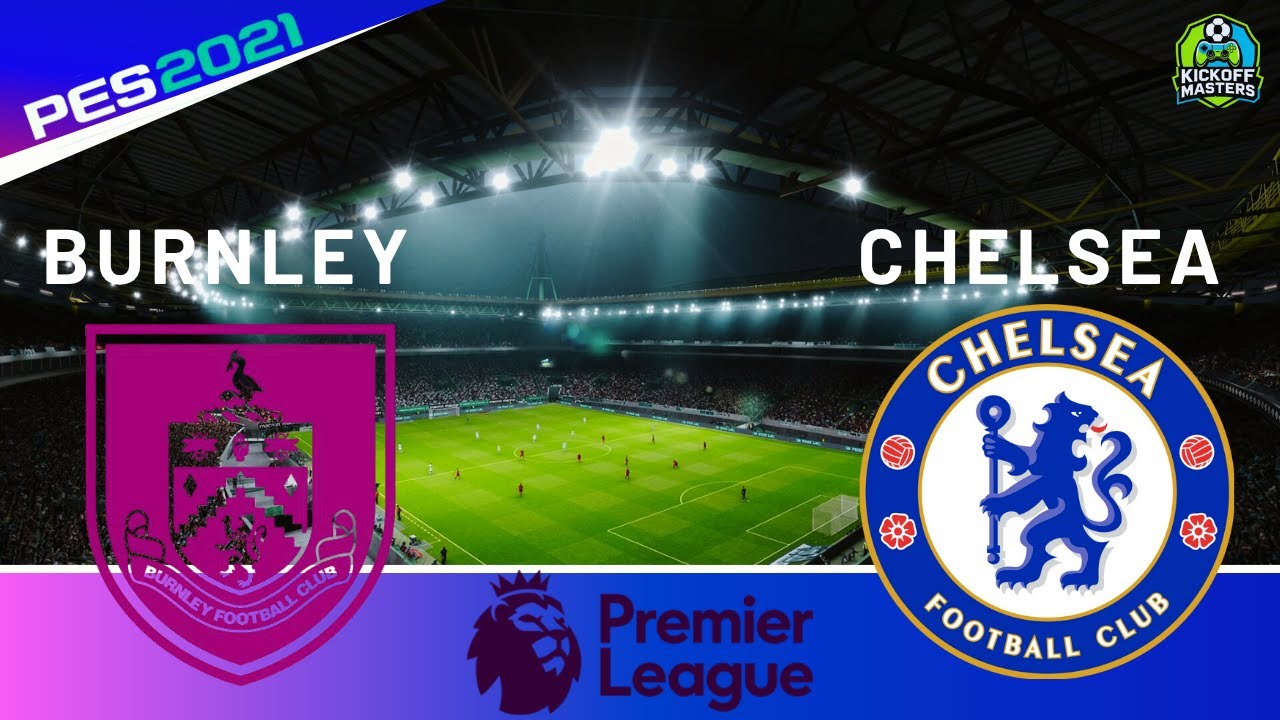 PES 2021 – Burnley vs Chelsea – Premier League Simulation