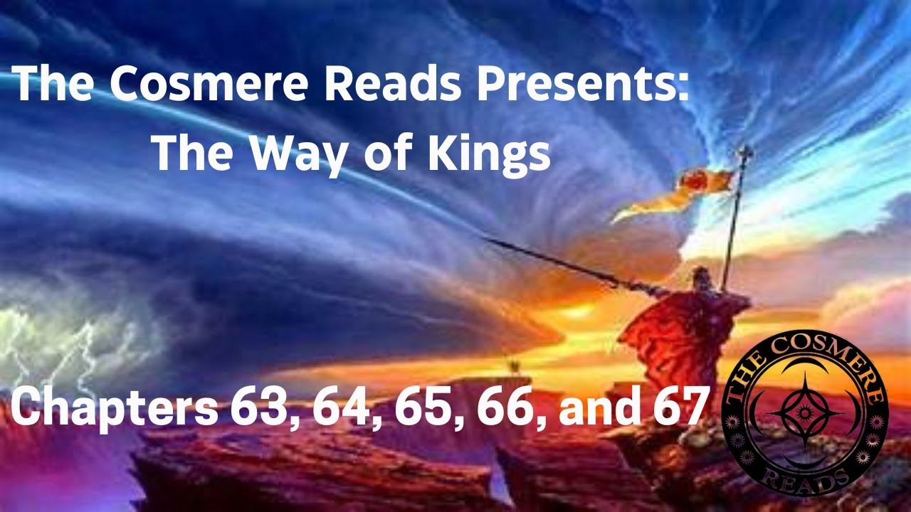 The Way of Kings: Chapters 63, 64, 65, 66, and 67 (Season 3, Episode 89)