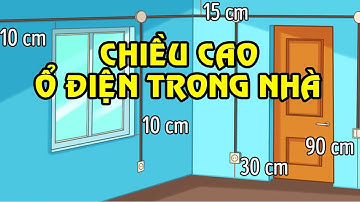 Nguyên tắc thiết kế điện trong nhà - Chiều cao ổ điện trong nhà
