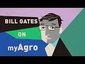 Bill Gates on myAgro