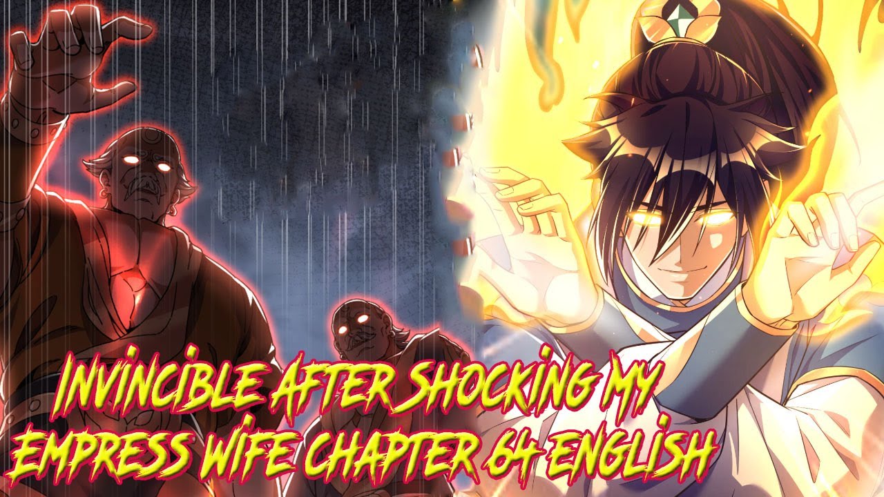 Invincible After Shocking My Empress Wife Chapter 64 English - YouTube