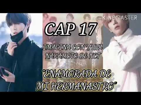 💕✨Imagina con Yuta de NCT[Enamorada de mi Hermanastro] Cap17✨💕