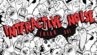 Interactive Noise - Freak Out (Official Audio)