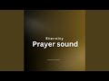 Intensify prayer sound