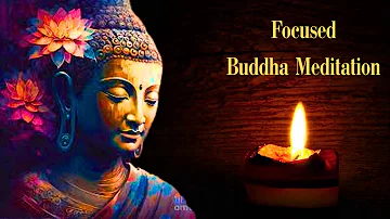 Focused Buddha Meditation Music, #meditationmusic #yogamusic