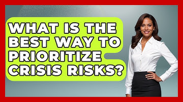 What Is The Best Way To Prioritize Crisis Risks? - Crisis Response Coach