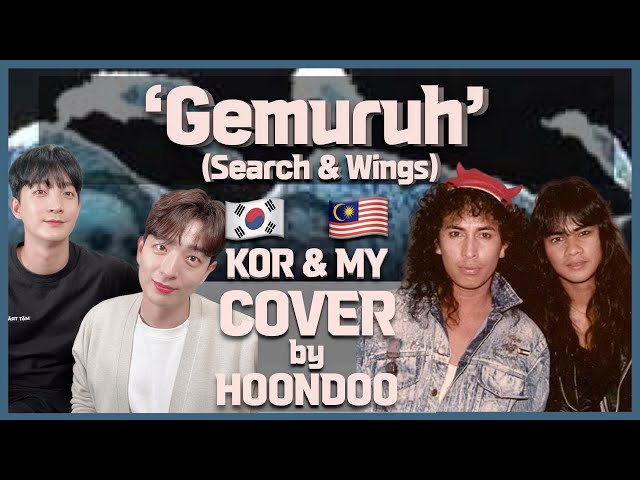 [COVER] ‘Gemuruh(MY u0026 KORver.)’ - ‘Wings u0026 Search🇲🇾’ | Cover by. HoonDoo🇰🇷 class=