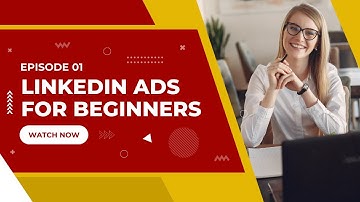 linkedin ads for beginners: how to run your first campaign in 2022.