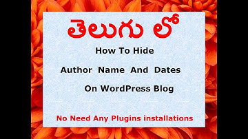 How To Hide Author Name And Dates From Posts 2018 Updated