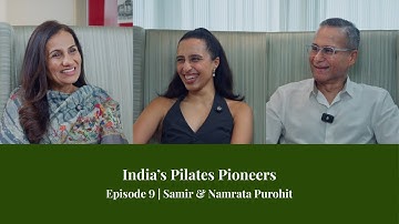 EP 09: Samir & Namrata Purohit — India’s Pilates Pioneers | Journey Unscripted with Chanda Kochhar