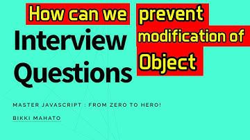 How we can prevent modification of object ? | JavaScript Interview Questions | Zero to Hero! 🏆