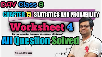D.A.V. Math | Class 8 | Ch-15 Statistics & Probability | Worksheet 4 | All Sums | Art Of Mathematica