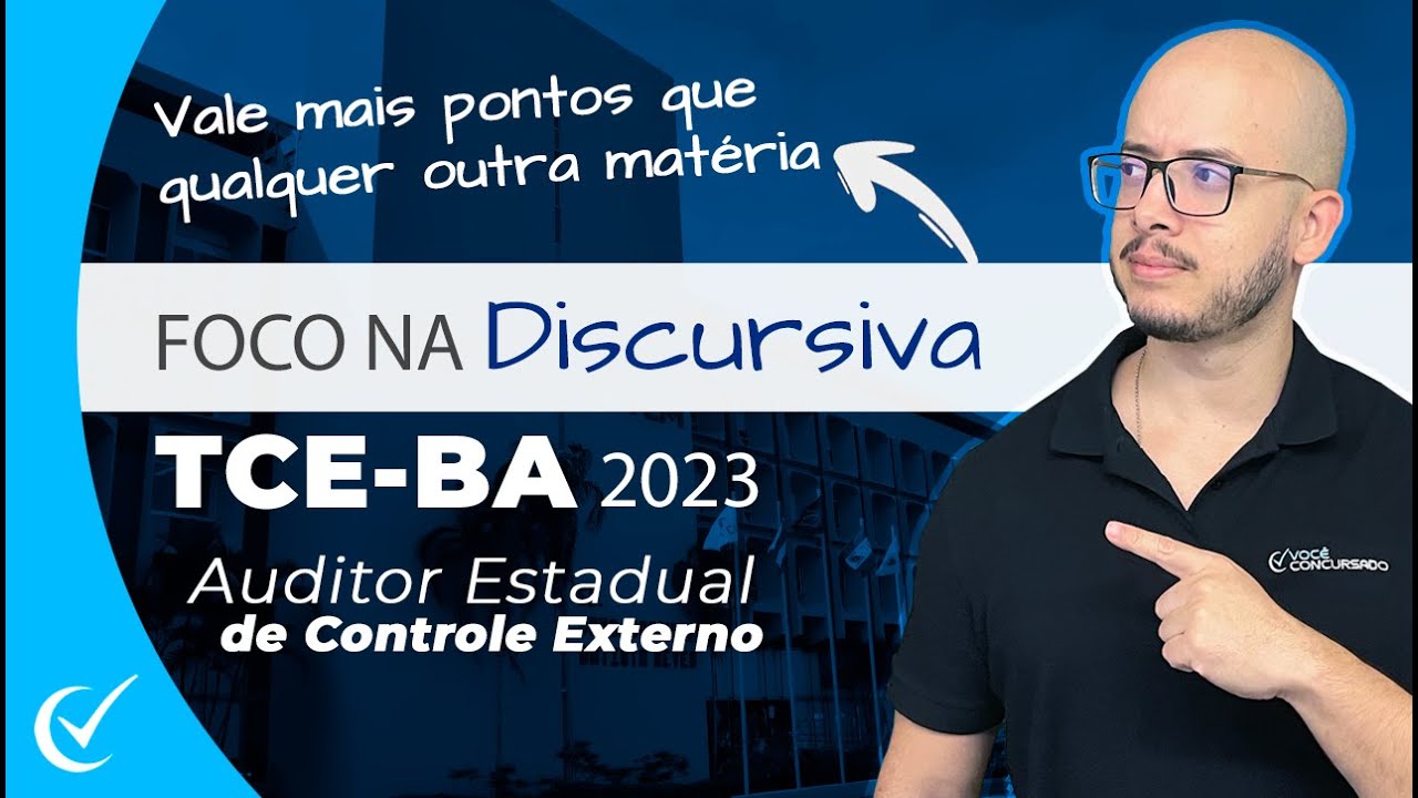 Foco na Discursiva: Análise do Edital do Concurso TCE-BA 2023 - Auditor de Controle - banca FGV