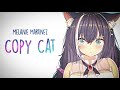 「Nightcore」→ Melanie Martinez - Copy Cat (Lyrics)