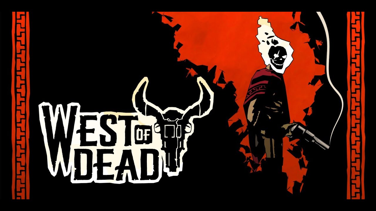 West Of Dead First Look Gameplay YouTube West Of Dead First Look Gameplay YouTube