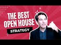 The BEST OPEN HOUSE Strategy For Getting MORE BUYERS &amp; SELLERS
