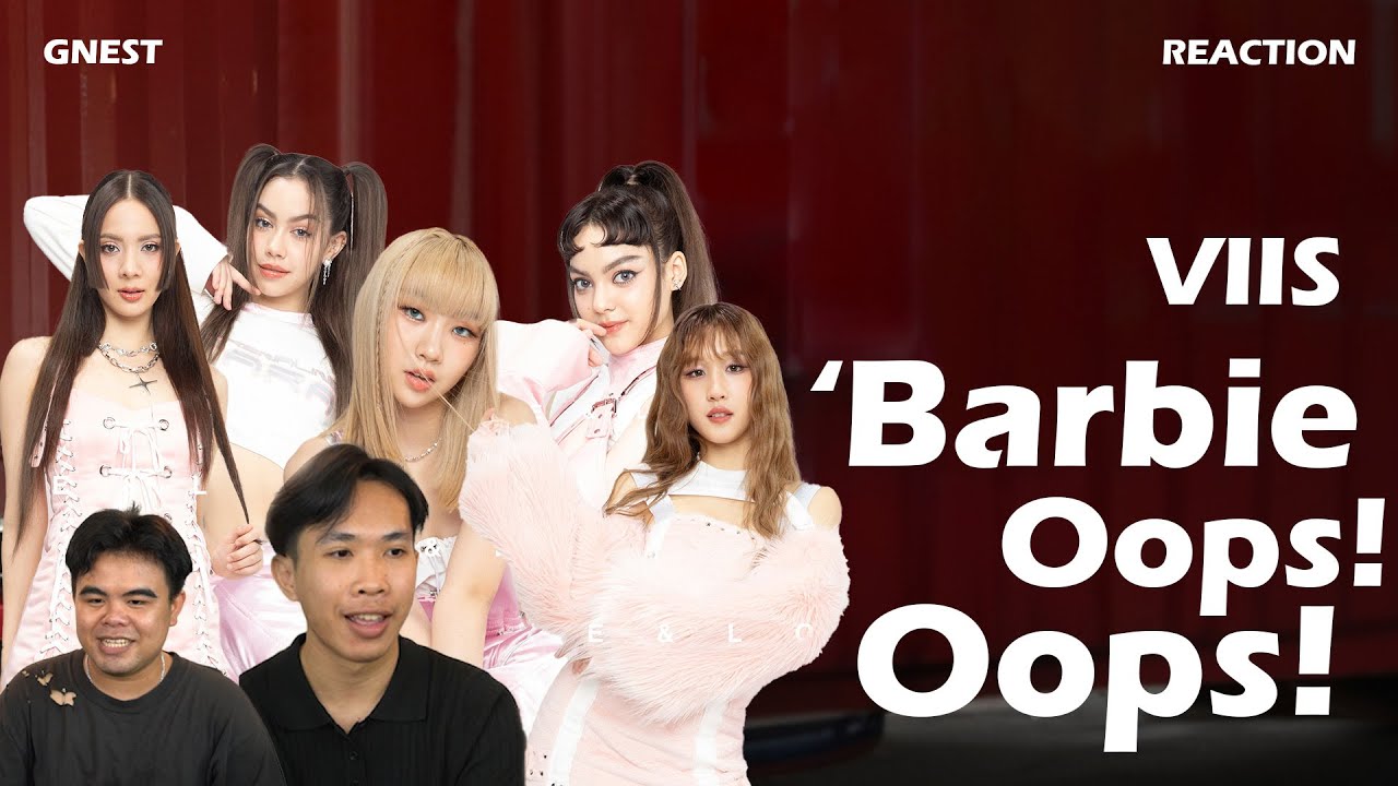 REACTION  VIIS ‘Barbie Oops! Oops!  #ไม่นอนก็ตื่นมารี