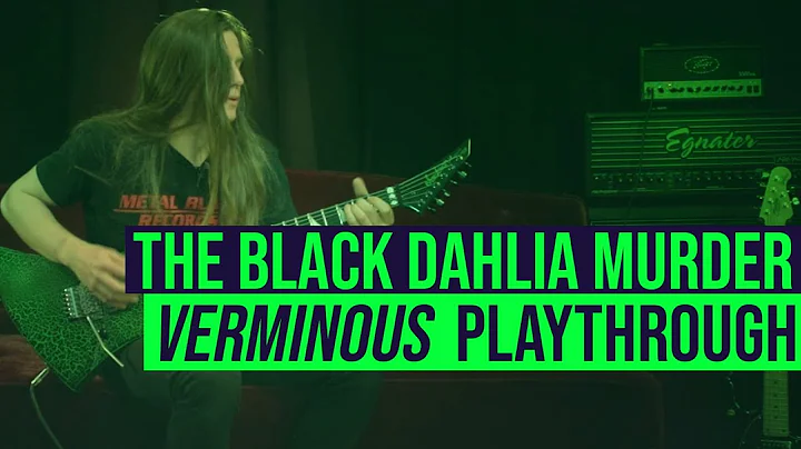 The Black Dahlia Murder - "Verminous" playthrough