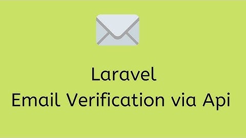 Laravel Email Verification via Api