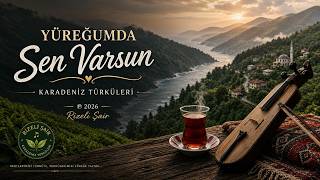 Yüreğumda Sen Varsun ❤️ Karadeniz Duygusal Şarkı Rizeli Şair (Kemençe & Tulum)
