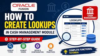 How to Create Lookups in Oracle Fusion Cash Management Module 🚀