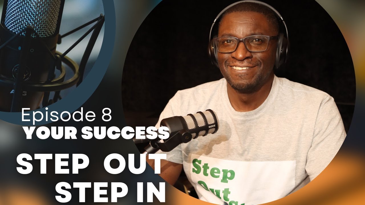 Step Out Step In - Episode 8 - Your Success - YouTube