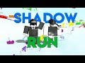 Roblox | Shadow Run | Gotta Clicc