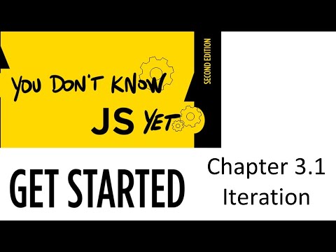 You Don't Know JS Yet Get Started Chapter 3.1 Iterations in JavaScript