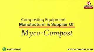 Composting Equipment by Myco-Compost, Pune