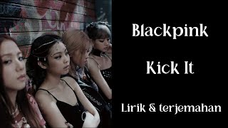Blackpink - Kick It | Lirik dan Terjemahan