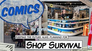 Helping Comic Book Shops Survive! Change and Ideas.