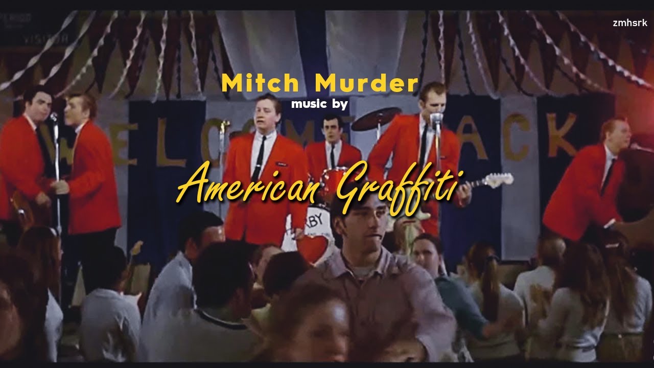 Mitch Murder - Remember When (American Graffiti)