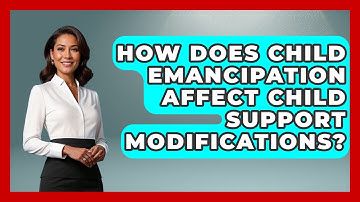 How Does Child Emancipation Affect Child Support Modifications? - Second Chance Journey