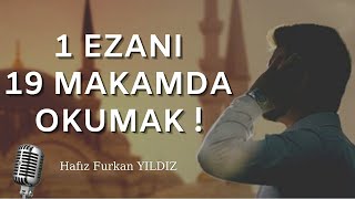 1 Ezani 19 Makamda Okumak Hafız Furkan Yildiz