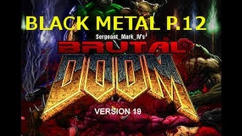 Brutal Doom2  V.19 - Playthrough - Black Metal -Part 12 -Map 31/32 -Wolfenstein/Grosse -[1080p HD]