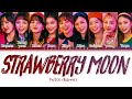 TWICE Strawberry Moon Lyrics (トゥワイス Strawberry Moon 歌詞) [Color Coded Lyrics Kan/Rom/Eng]