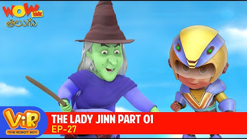 Vir: The Robot Boy | Telugu Story | Kathalu | The Lady Jinn Part 1 | Ep 27 | WowKidz Telugu