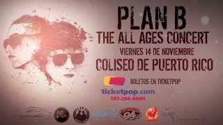 Plan B - Concert Viernes 14 De Noviembre Choliseo De PR (Promo)