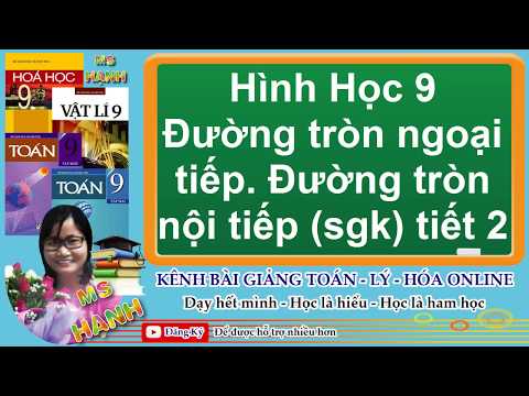Video [ Hình Học 9 ] Chương 3 Bài 8 Đường Tròn Ngoại Tiếp. - youtube