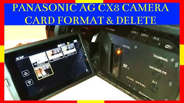 Panasonic AG CX8 camera card format and card delete settings